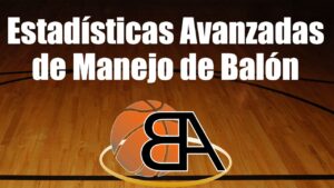 Estadistics Avanzadas de manejo de balon